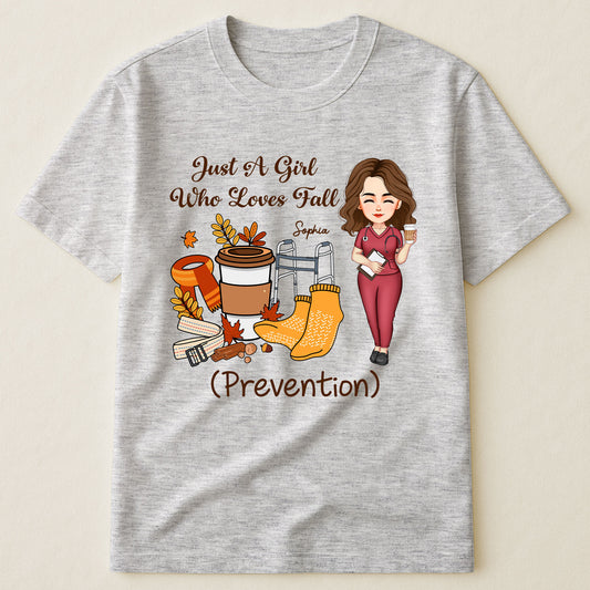 Just A Girl Who Loves Fall Prevention Nurse Autumn Gift - Personalized Shirt