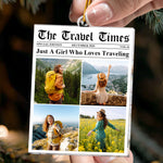 Just A Girl Who Loves Traveling - Personalized Acrylic Photo Ornament