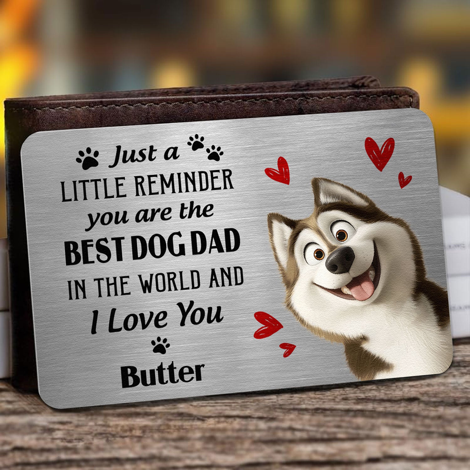 Just A Little Reminder You Are The Best Dog Dad - Personalized Aluminum Wallet Card