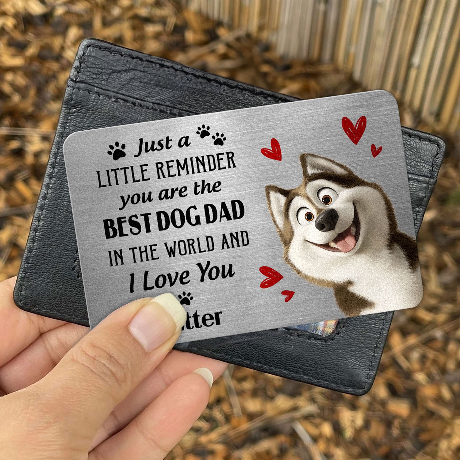 Just A Little Reminder You Are The Best Dog Dad - Personalized Aluminum Wallet Card