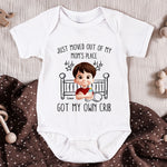 Just Moved Out Of My Mom's Place Got My Own Crib - Personalized Baby Bodysuit