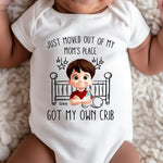 Just Moved Out Of My Mom's Place Got My Own Crib - Personalized Baby Bodysuit