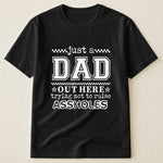 Just-A-Dad,-Mom-Trying-Not-To-Raise-Assholes-Funny-Gifts-Family-Personalized-Shirt-4