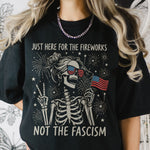 Just-Here-For-The-Fireworks,-Not-The-Fascism-Shirt-3
