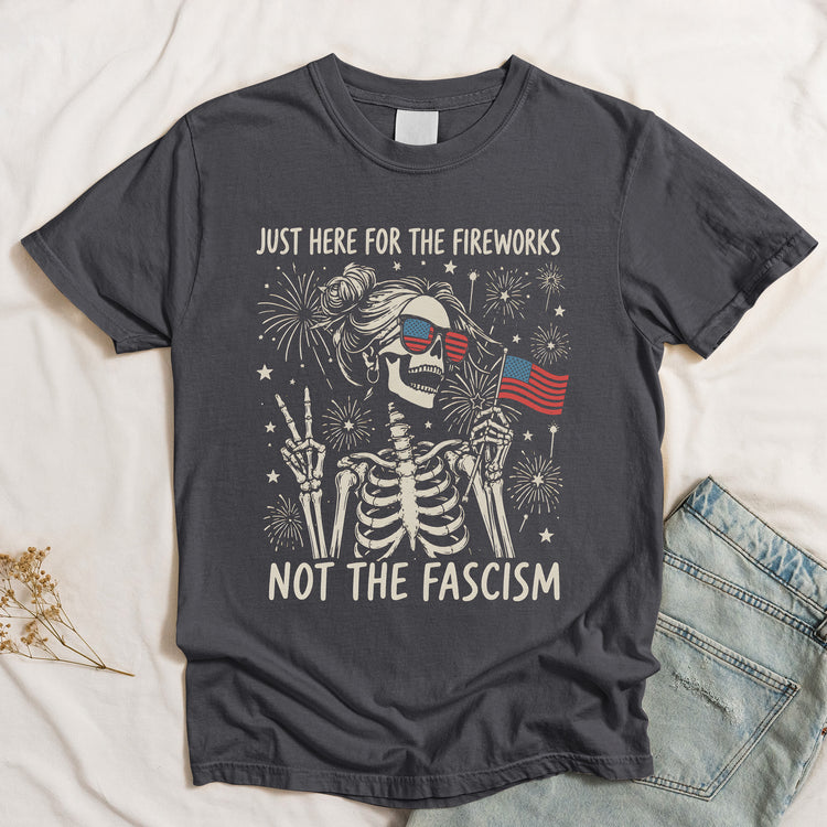 Just-Here-For-The-Fireworks,-Not-The-Fascism-Shirt-5