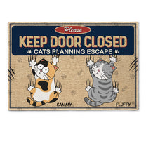 Keep Door Closed Cats Planning Escape - Personalized Doormat