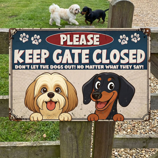 Keep Gate Closed - Personalized Metal Sign