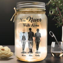 Keep The Light On You Never Walk Alone - Personalized Mason Jar Light