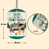 Keys To The Camping Sh-Funny Show - Personalized Keychain