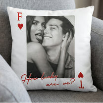 King & Queen Of Heart Custom Couples Photo Lucky Us - Personalized Photo Pillow (Insert Included)