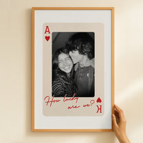 King And Queen Custom Couples Photo How Luck We Are - Personalized Photo Poster