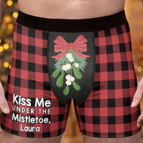 Kiss Me Under The Mistletoe Funny - Personalized Men's Boxer Briefs