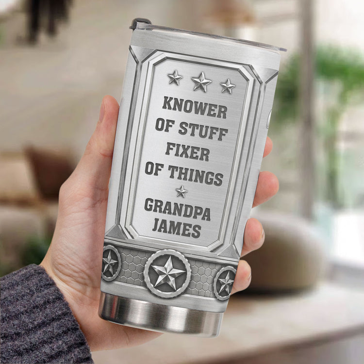 Knower-Of-Stuff-Fixer-Of-Things-Personalized-Tumbler-3