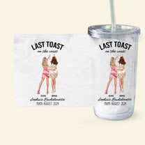 Last Toast On The Coast Bachelorette Party - Personalized Acrylic Tumbler With Straw