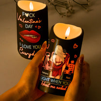 Led Candle F*ck Valentine's Day I Love You Everyday - Personalized LED Candle