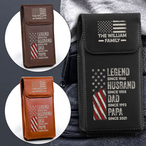 Legend, Husband, Dad And Grandpa Custom Family Name - Personalized Leather Phone Holster