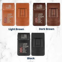 Legend, Husband, Dad And Grandpa Custom Family Name - Personalized Leather Phone Holster
