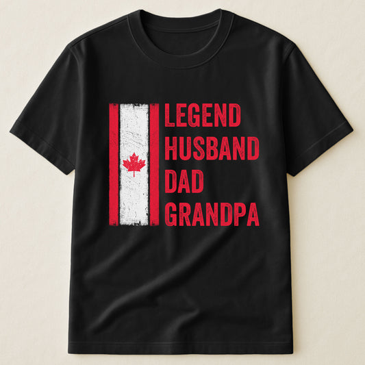 Legend, Husband, Dad And Grandpa Canada Version - Shirt