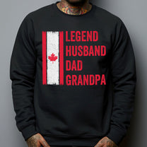 Legend, Husband, Dad And Grandpa Canada Version - Shirt