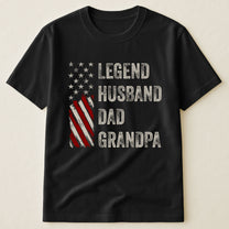 Legend, Husband, Dad And Grandpa - Shirt