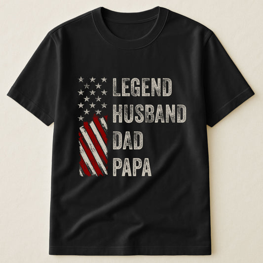 Legend, Husband, Dad And Papa - Shirt