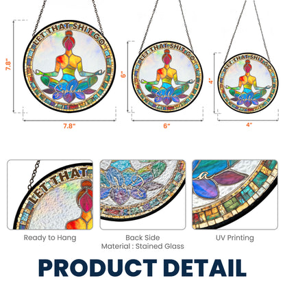 Let That Sht Go - Personalized Stained Glass Window Hanging Suncatcher