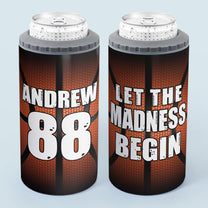Let The Madness Begin - Personalized Can Cooler