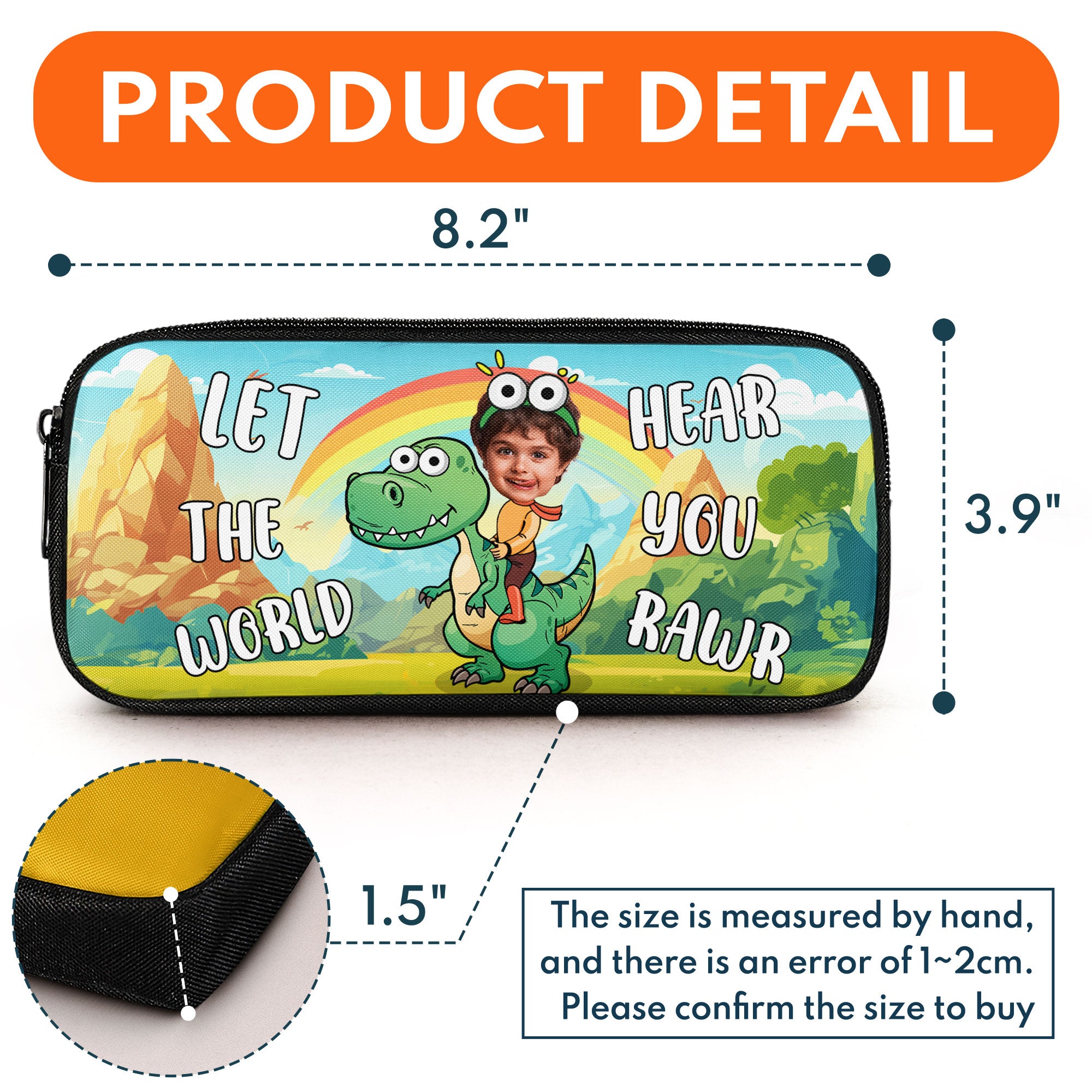 Let The World Hear You Rawr - Personalized Photo Pencil Case