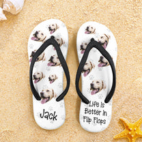 Life Is Better In Flip Flops Custom Photo - Personalized Photo Flip Flops