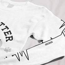 Life Is Better With A Dog Or Two Or Three - Custom Long Sleeve T-Shirt