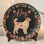 Life Is Better With A Dog - Personalized Ceramic Plate