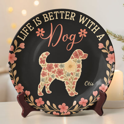 Life Is Better With A Dog - Personalized Ceramic Plate