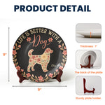 Life Is Better With A Dog - Personalized Ceramic Plate