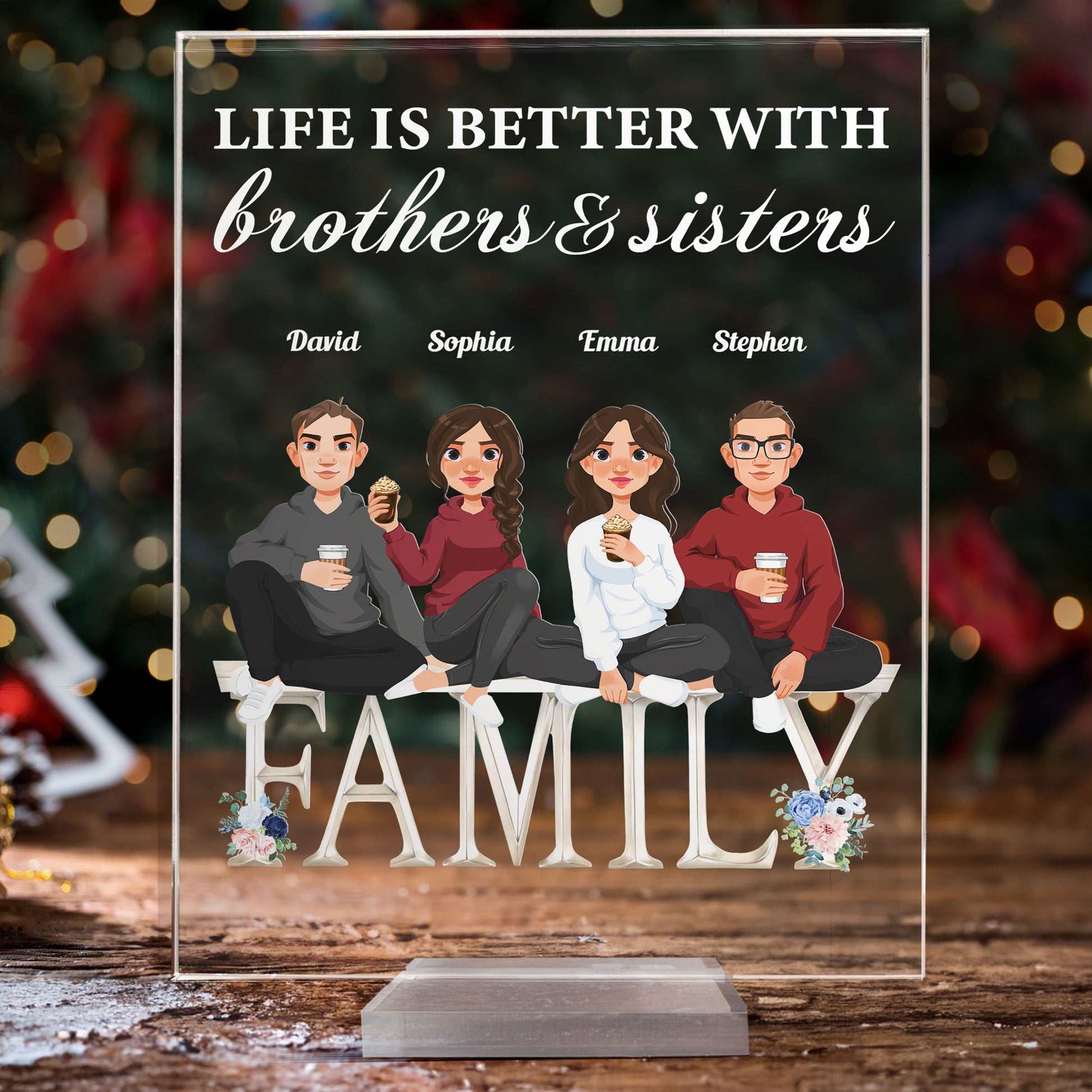Life Is Better With Brothers & Sisters - Personalized Acrylic Plaque