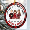 Life Is Better With Brothers &amp; Sisters - Personalized Ceramic Ornament