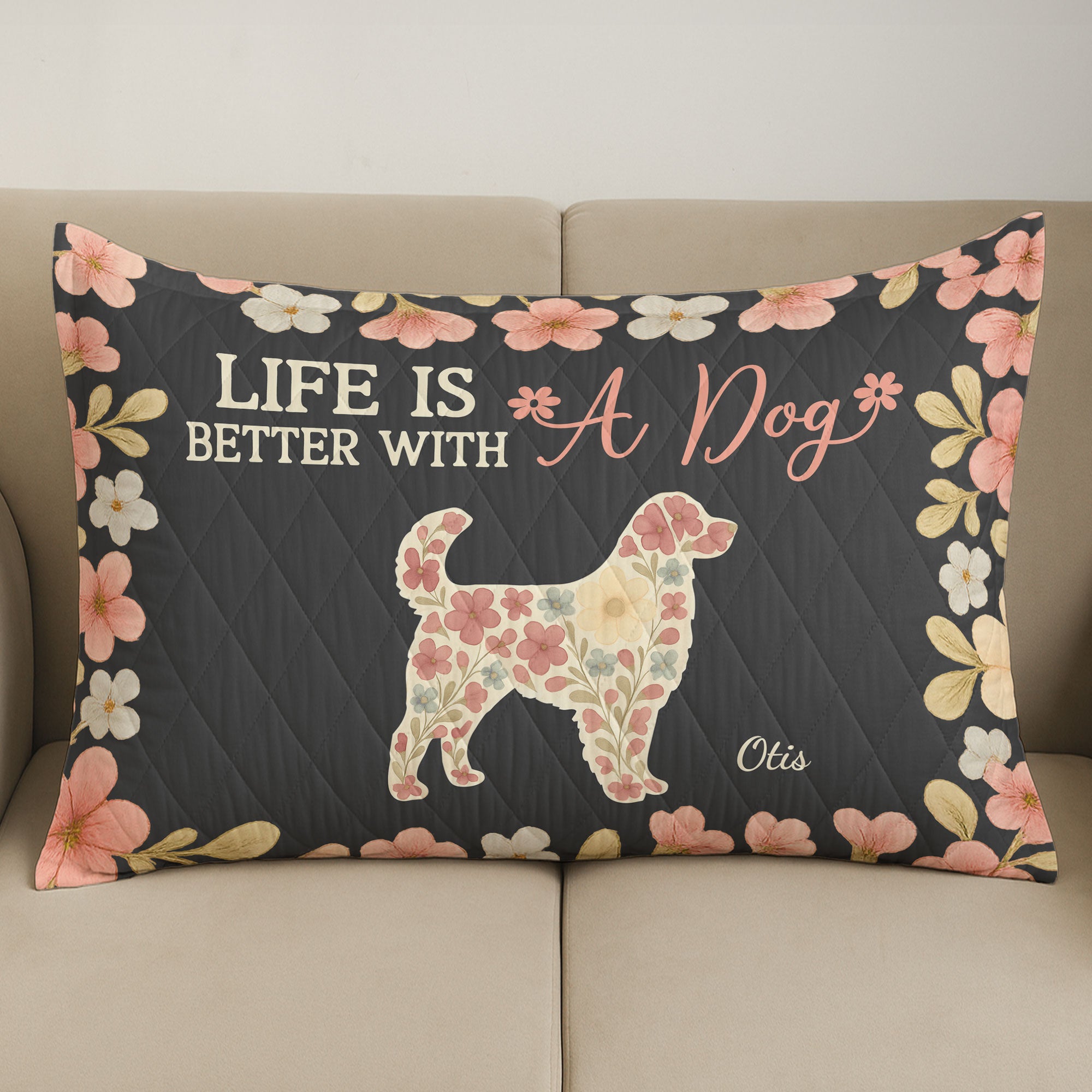 Life Is Better With Dogs - Custom Quilt Set