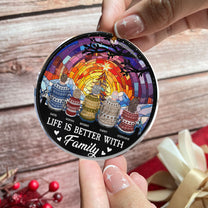 Life Is Better With Family - Christmas Time - Personalized Acrylic Ornament