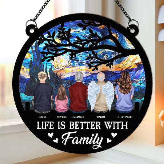 Life Is Better With Family - Personalized Window Hanging Suncatcher Ornament