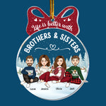 Life Is Better With Sisters And Brothers - Personalized Acrylic Ornament