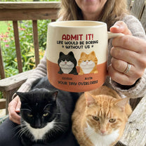 Life Would Be Boring Without Us - Personalized Two-Tone Mug