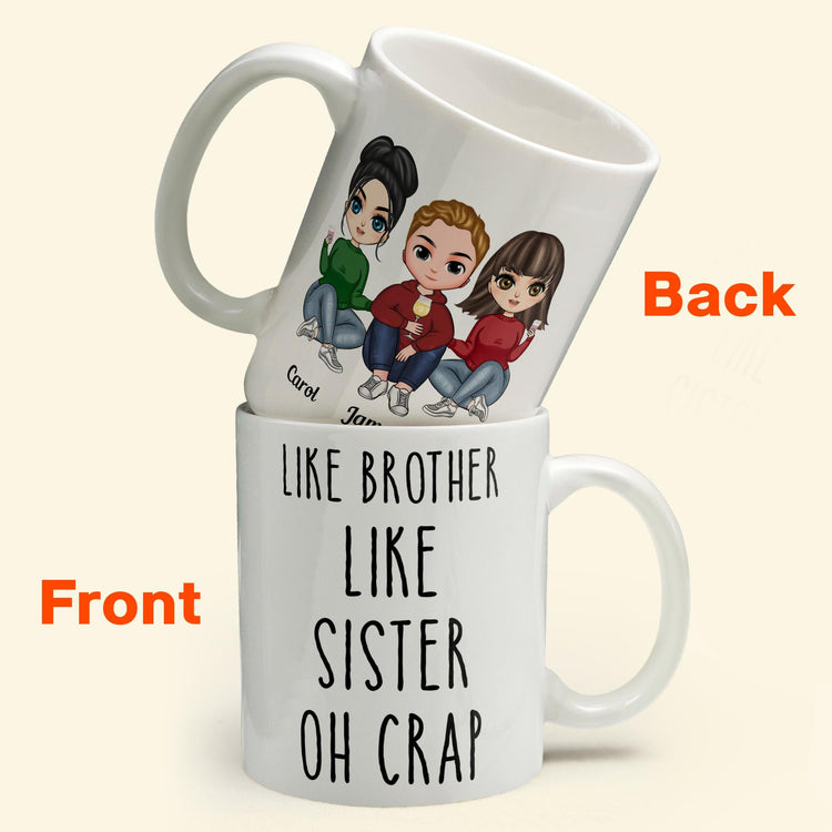 Like Brother Like Sister Oh Crap  - Personalized Mug - Birthday, Christmas Gift For Brothers, Sisters  - Cartoon Family 
