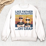 Like Dad Like Daughter - Personalized Shirt