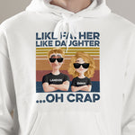 Like Dad Like Daughter - Personalized Shirt
