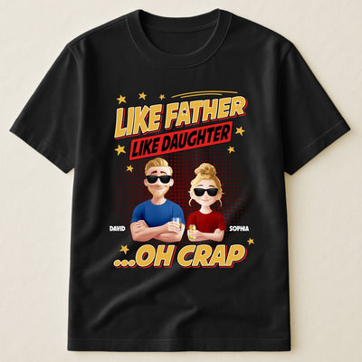 Like Father Like Daughter - New Style - Personalized Shirt