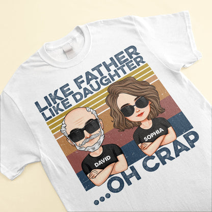 Like Father Like Daughter - New Version - Personalized Family Shirts