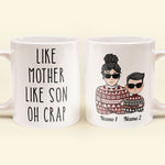 Like Mother Like Son Oh Crap - Personalized Mug