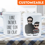 Like Father Like Son Oh Crap - Personalized Mug