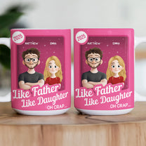 Like Father Like Daughter Oh Crap Toy Box - Personalized Mug