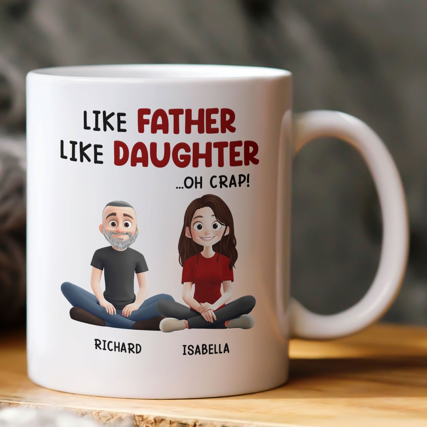 Like Father Like Daughter- Personalized Mug