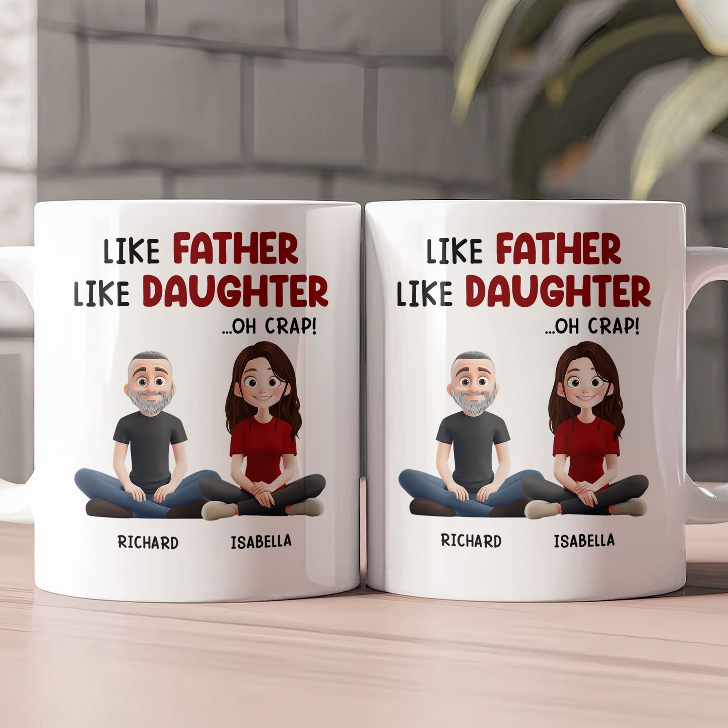 Like Father Like Daughter- Personalized Mug